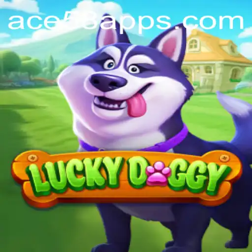 Discovering the Thrills of LuckyDoggy: An In-Depth Look at ACE58