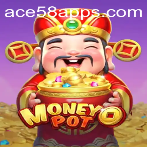Unlock the Thrill of MoneyPot with ACE58